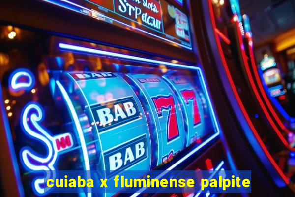 cuiaba x fluminense palpite